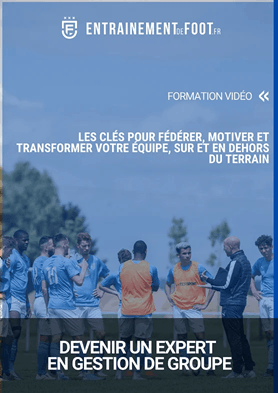 formation vidéo entraineur de foot gestion de groupe