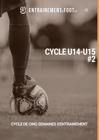 Livre d'entrainement de foot pour les U14 - U15 : cycle de 5 semaines