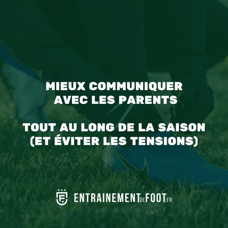 Mieux communiquer avec les parents tout au long de la saison (et éviter les tensions)